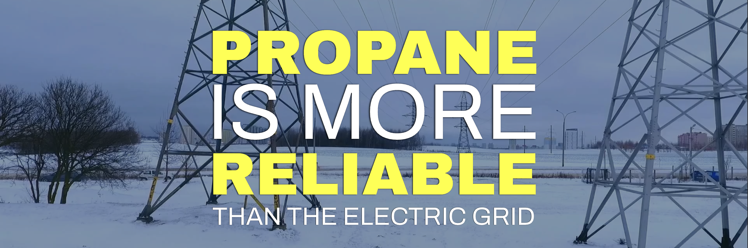 Read more about the article Propane is More Reliable